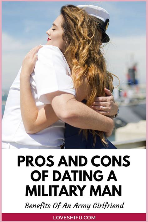 Pros and cons of dating a military man
